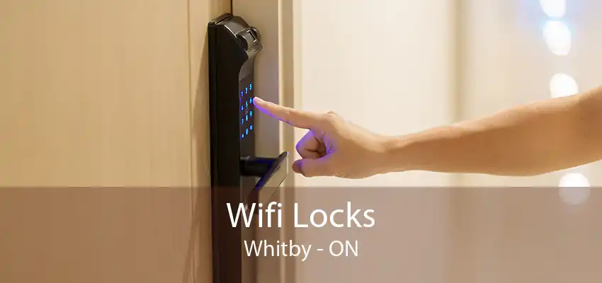 Wifi Locks Whitby - ON