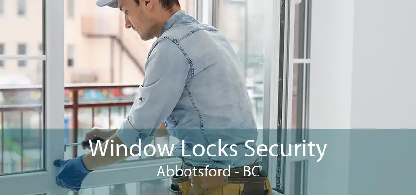 Window Locks Security Abbotsford - BC