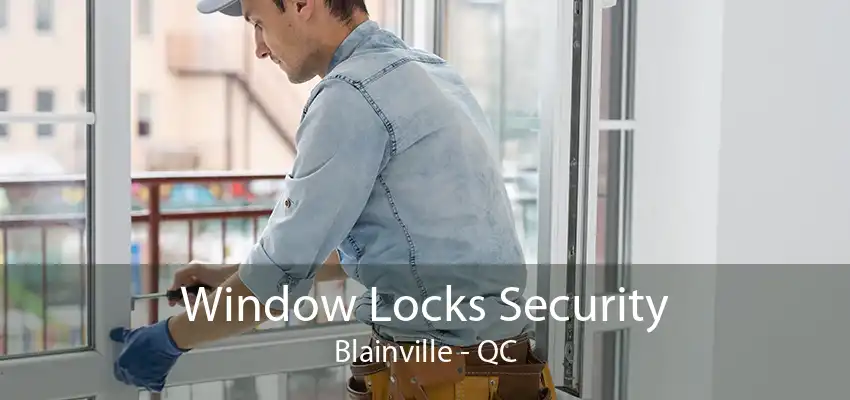 Window Locks Security Blainville - QC