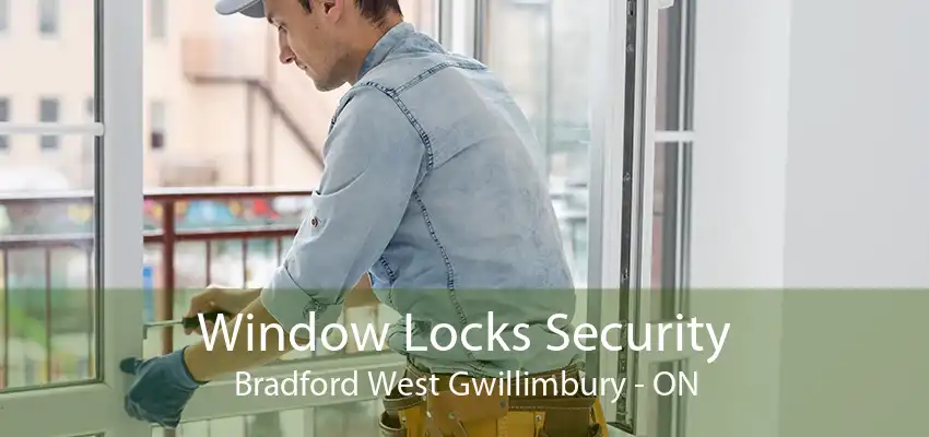 Window Locks Security Bradford West Gwillimbury - ON