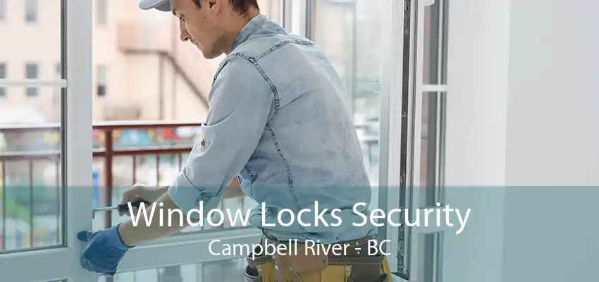 Window Locks Security Campbell River - BC