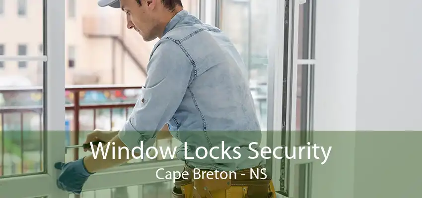 Window Locks Security Cape Breton - NS