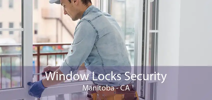 Window Locks Security Manitoba - CA