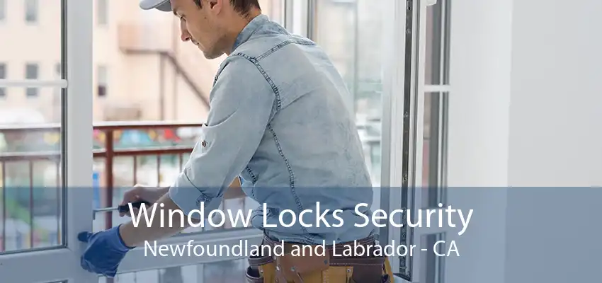 Window Locks Security Newfoundland and Labrador - CA