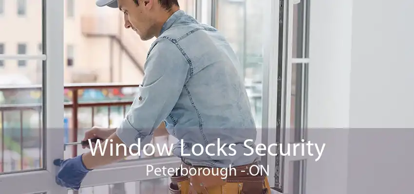 Window Locks Security Peterborough - ON