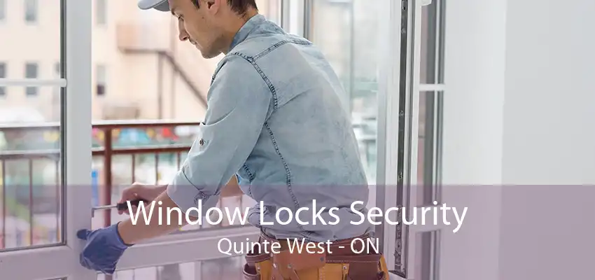 Window Locks Security Quinte West - ON