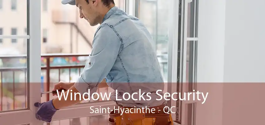 Window Locks Security Saint-Hyacinthe - QC