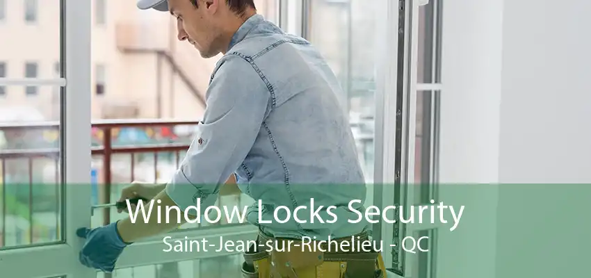 Window Locks Security Saint-Jean-sur-Richelieu - QC