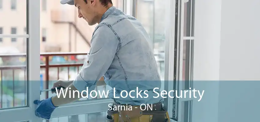 Window Locks Security Sarnia - ON