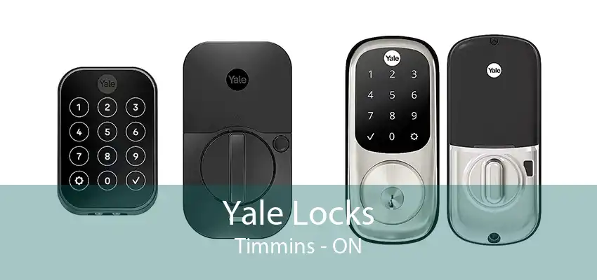 Yale Locks Timmins - ON