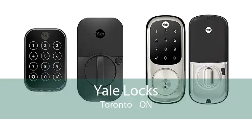 Yale Locks Toronto - ON