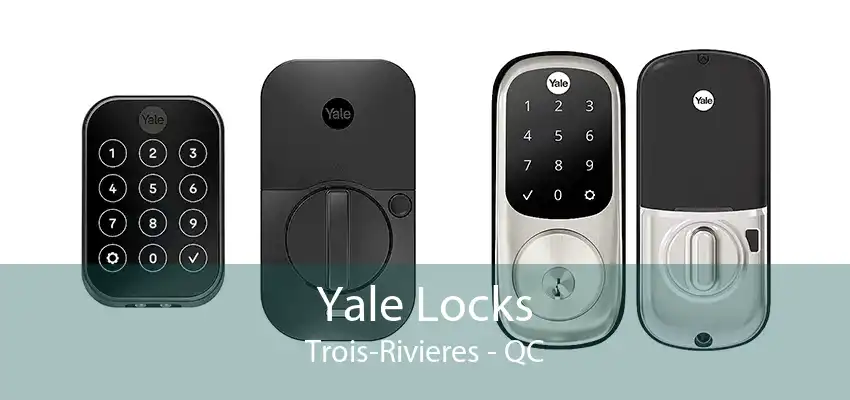 Yale Locks Trois-Rivieres - QC