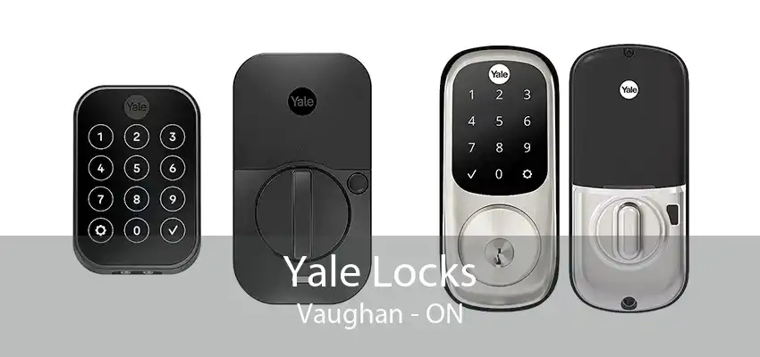 Yale Locks Vaughan - ON